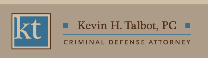 Kevin H. Talbot, PC | Criminal Defense Attorney